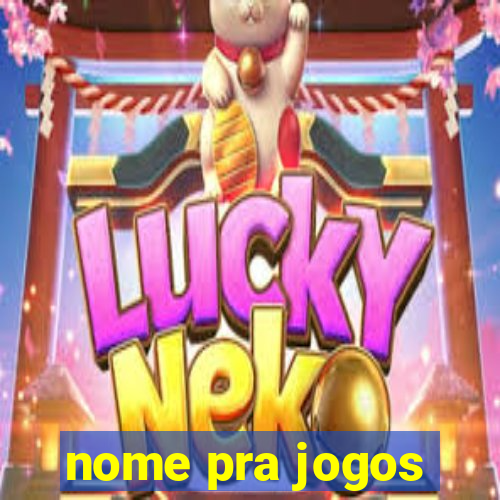 nome pra jogos